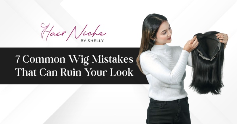 7 Common Wig Mistakes That Can Ruin Your Look