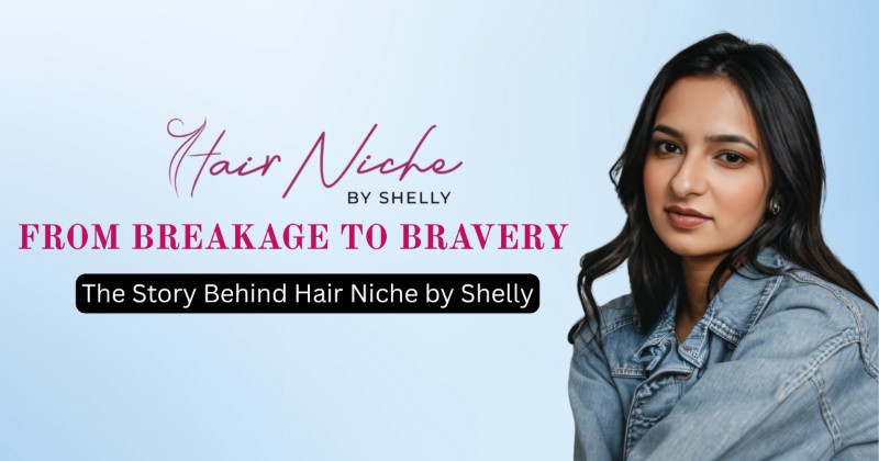 From Breakage to Bravery: The Story Behind Hair Niche by Shelly
