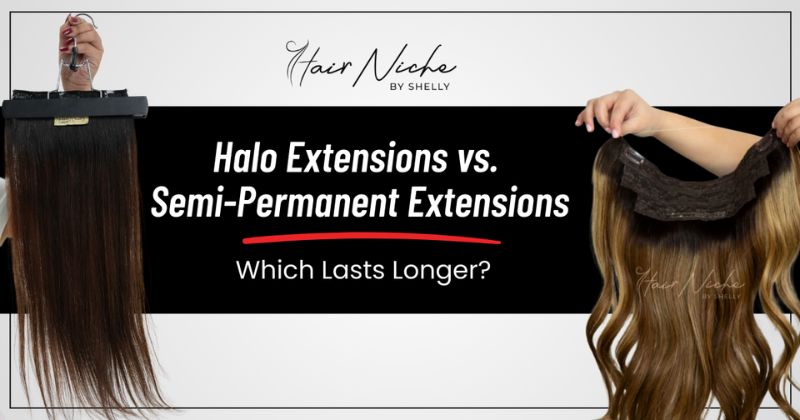 Halo Extensions vs. Semi-Permanent Extensions: Which Lasts Longer? – 2026 Guide